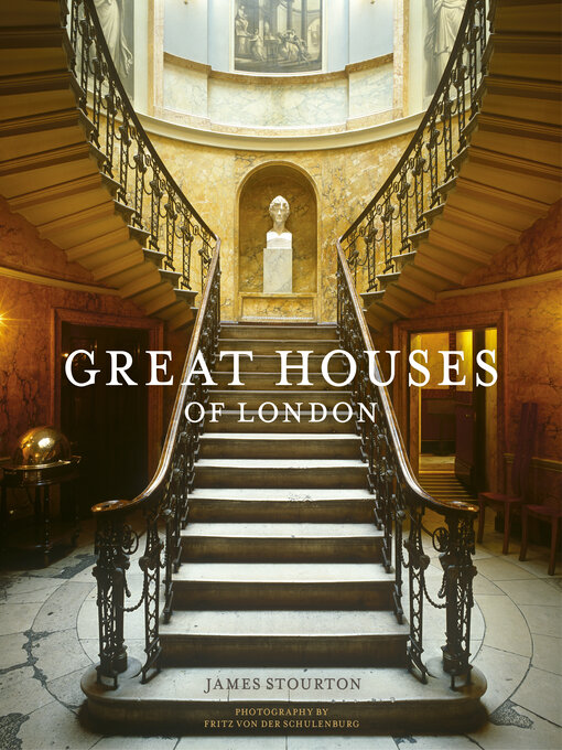 Title details for Great Houses of London by James Stourton - Wait list